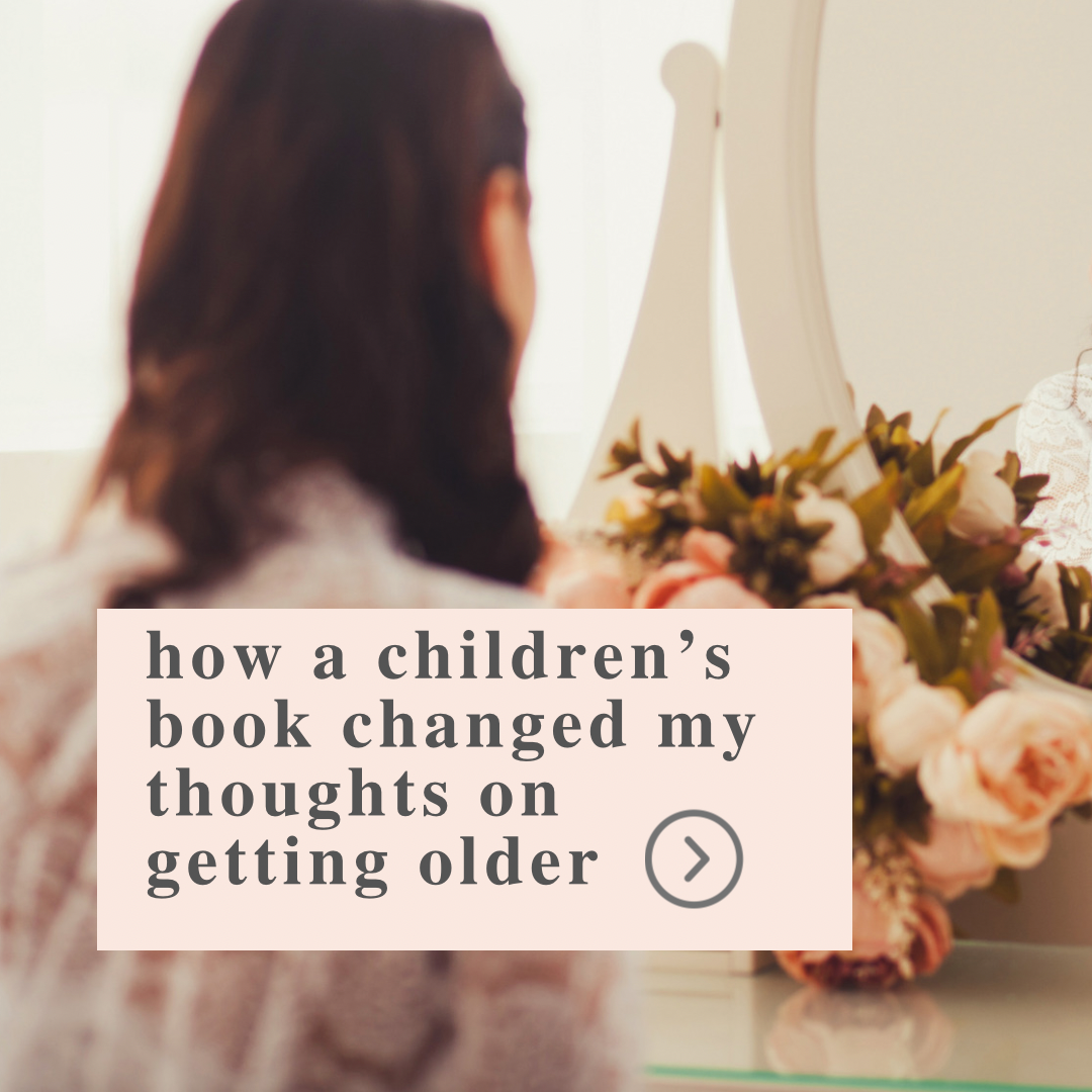 How a children’s book changed my thoughts about getting older