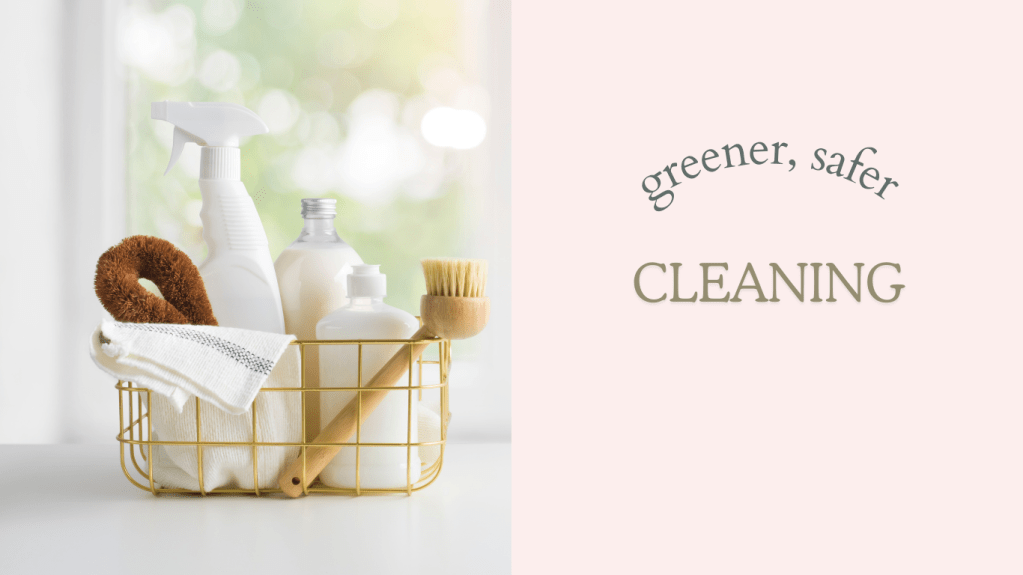 It’s easier and safer to clean&nbsp;“green”!