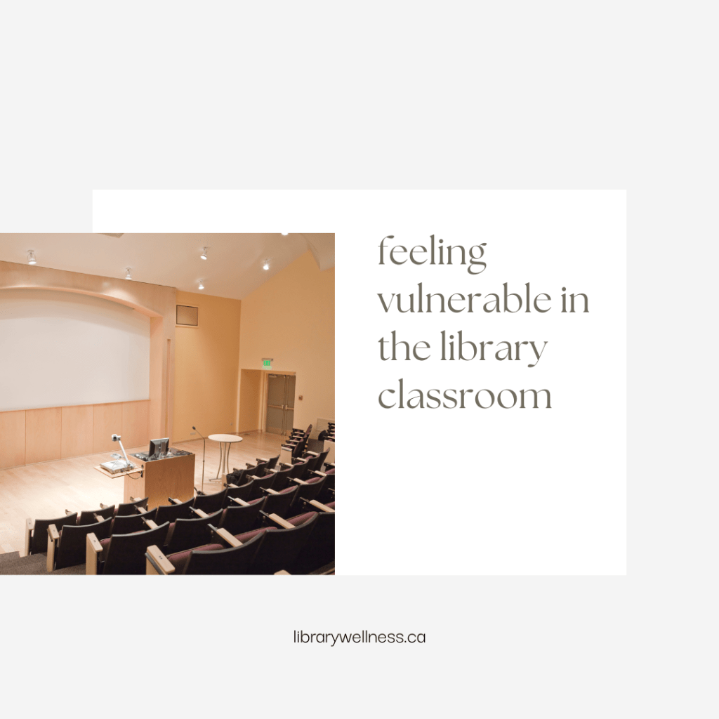 Mini Post – Feeling Vulnerable in the library&nbsp;classroom
