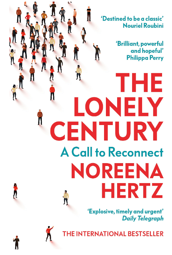 Book Review: The Loneliest Century by Noreena&nbsp;Hertz