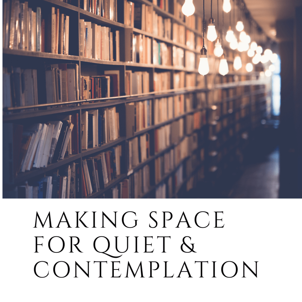 Space and Wellness Part 2: Making Space for Quiet &&nbsp;Contemplation
