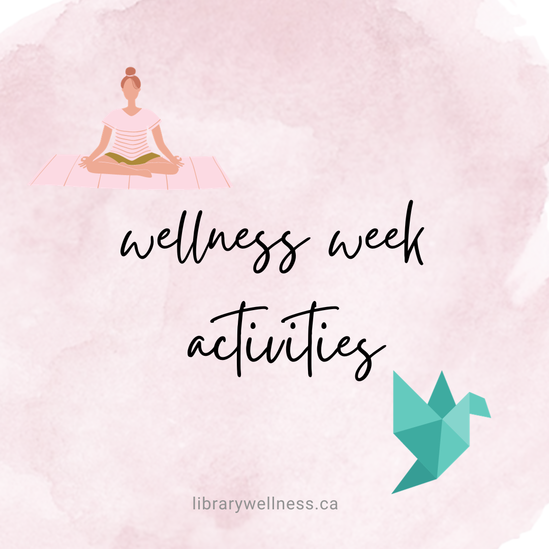 Our Wellness Week Library Activities at Brock